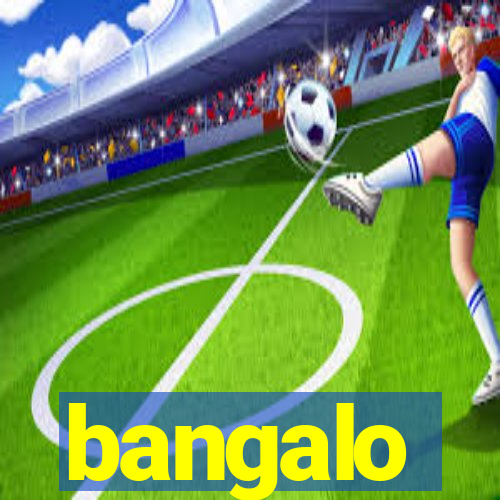 bangalo