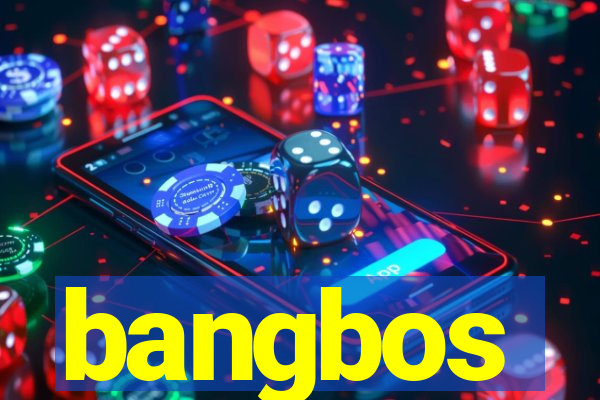 bangbos