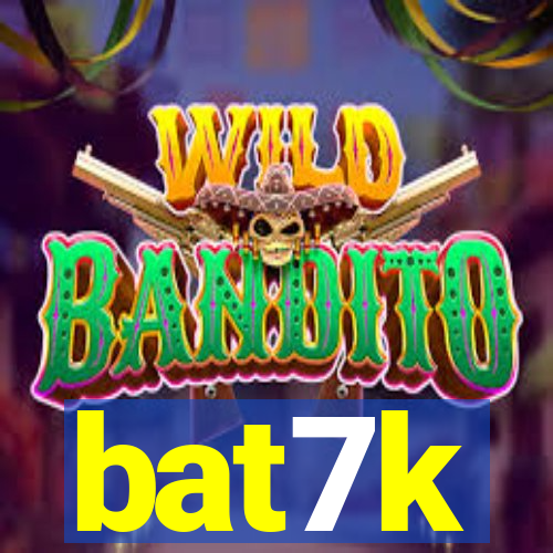 bat7k