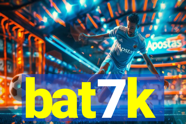 bat7k