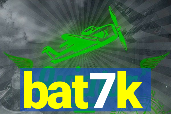 bat7k