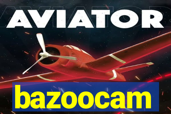 bazoocam