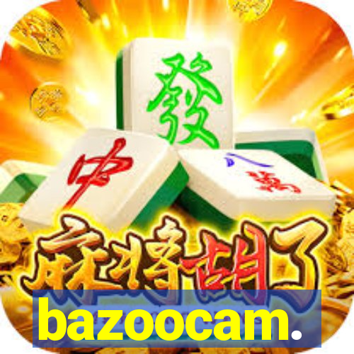bazoocam.