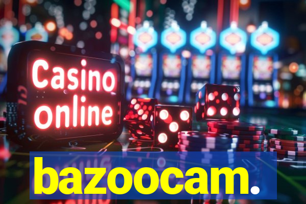 bazoocam.
