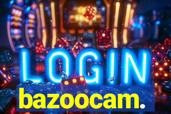bazoocam.