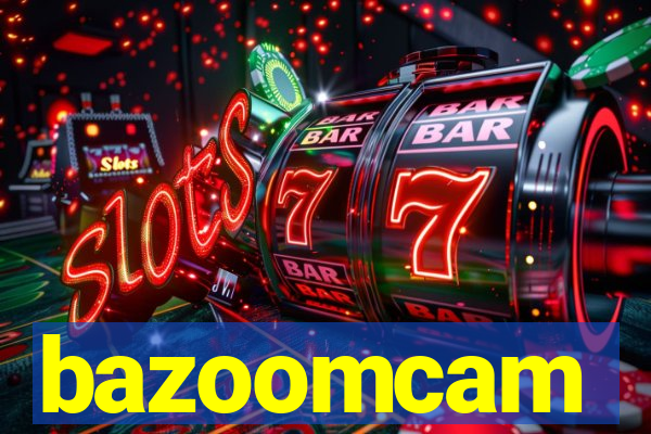 bazoomcam
