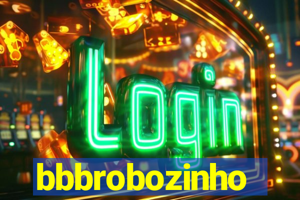 bbbrobozinho