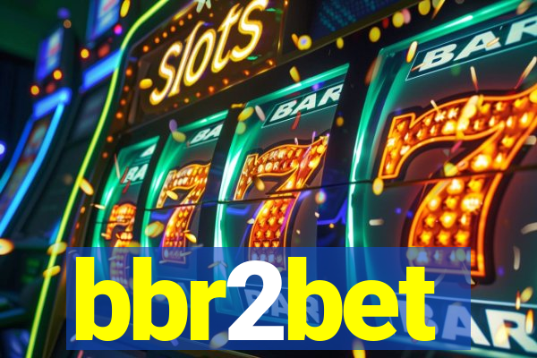 bbr2bet