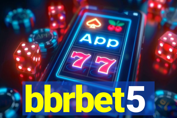bbrbet5