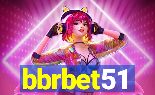 bbrbet51