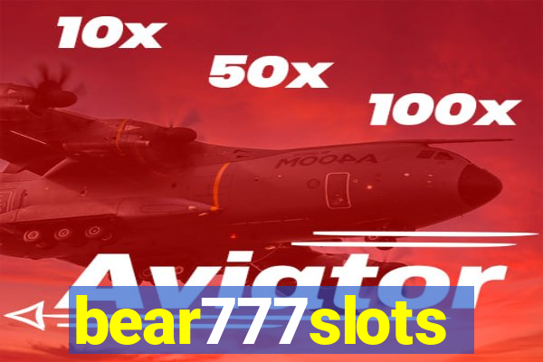 bear777slots