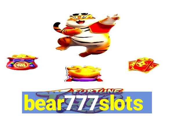 bear777slots
