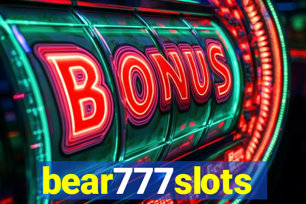 bear777slots