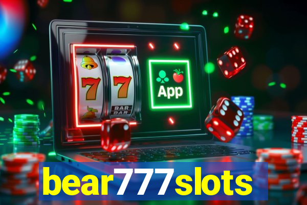 bear777slots
