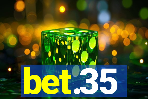 bet.35