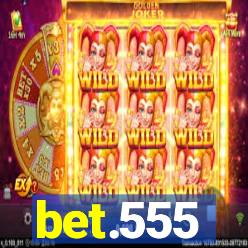 bet.555