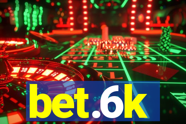 bet.6k
