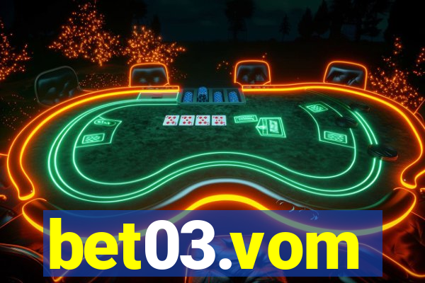 bet03.vom
