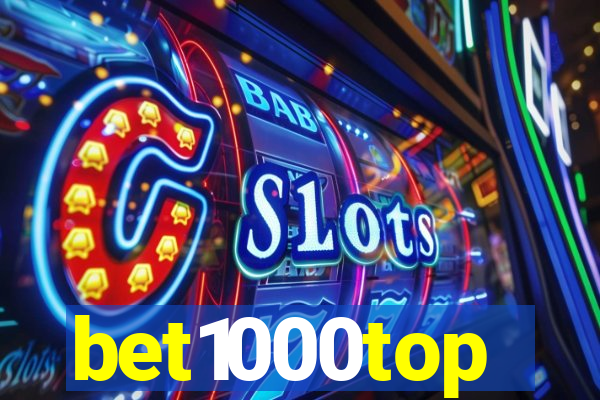 bet1000top