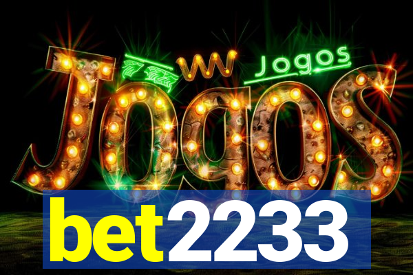 bet2233