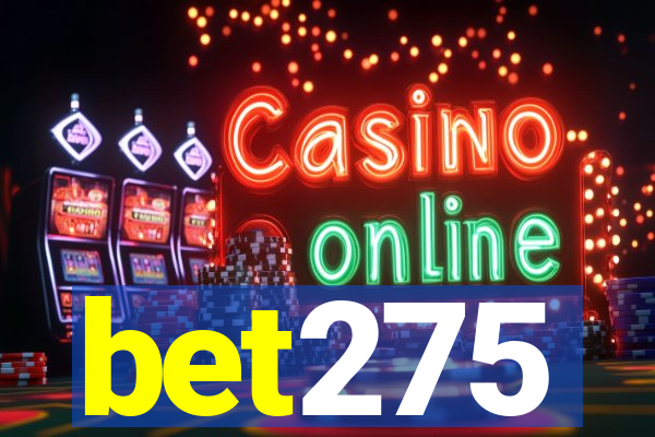 bet275