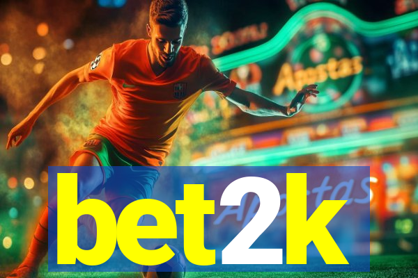bet2k