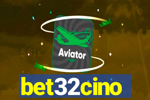bet32cino
