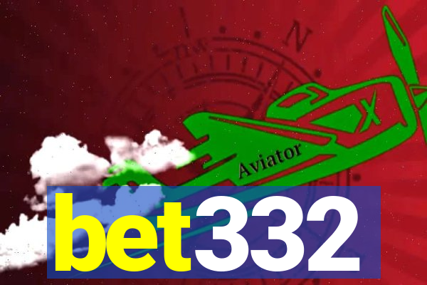 bet332