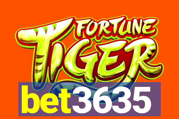 bet3635