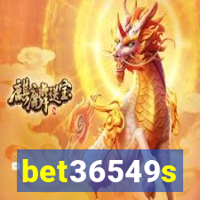 bet36549s