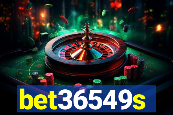 bet36549s