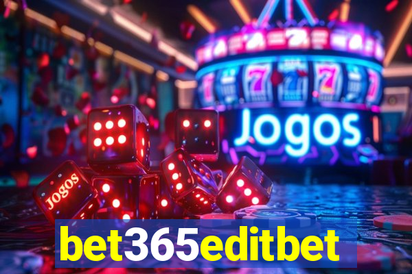 bet365editbet