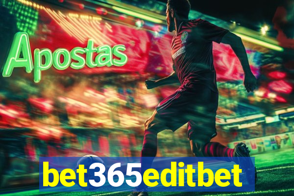 bet365editbet