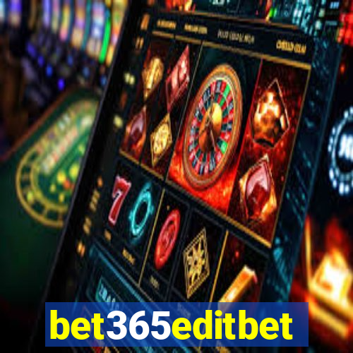 bet365editbet