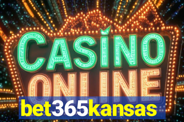 bet365kansas