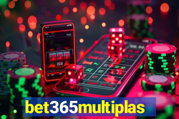 bet365multiplas