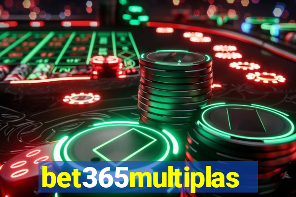 bet365multiplas