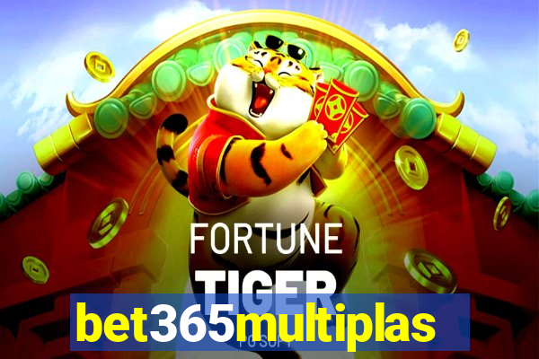 bet365multiplas