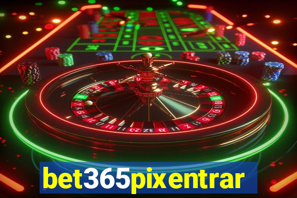 bet365pixentrar
