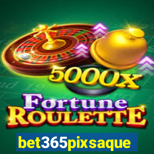 bet365pixsaque