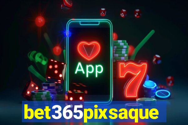 bet365pixsaque