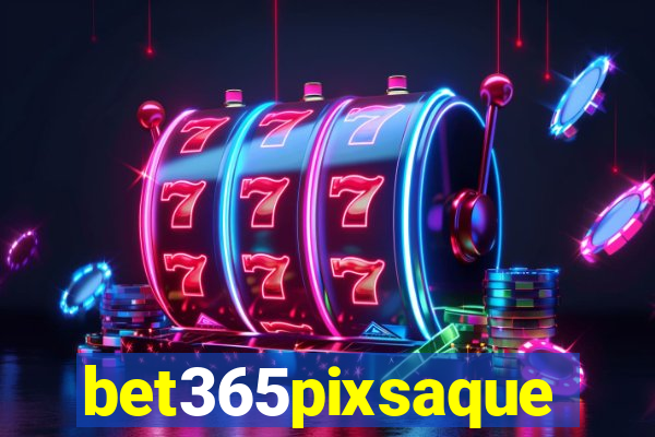 bet365pixsaque