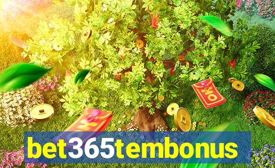 bet365tembonus