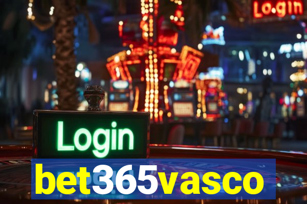 bet365vasco