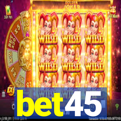 bet45
