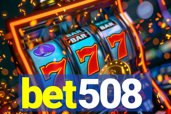 bet508