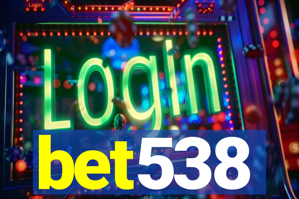 bet538