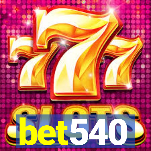 bet540