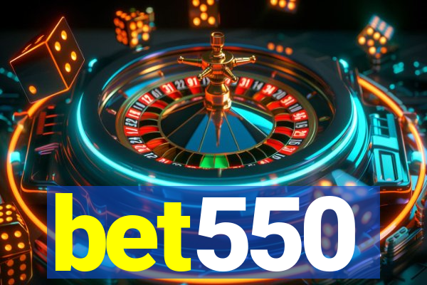 bet550