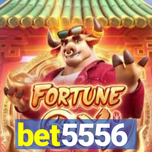 bet5556